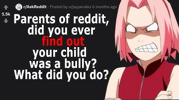 Parents FINDING OUT That Their Kid Is a Bully (r/AskReddit)