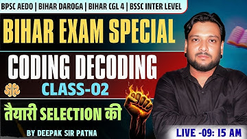 Bihar SSC CGL-4 & Inter Level 2025 🧠Reasoning PYQ Class by DEEPAK Sir | CODING DECODING CLASS 02