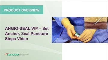 ANGIO-SEAL VIP – Set Anchor, Seal Puncture Steps Video | Terumo Interventional Systems