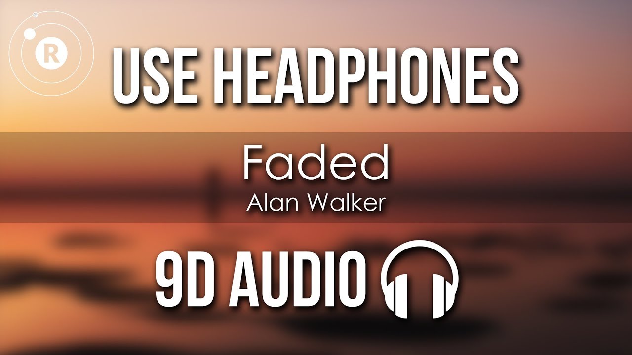 Alan Walker   Faded 9D AUDIO