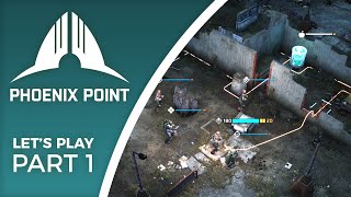 Let's Play Phoenix Point - Part 1 - The true modern X-COM