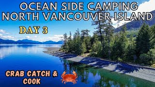 Ocean Side Van Camping  [Crab Catch & Cook] Northern Vancouver Island