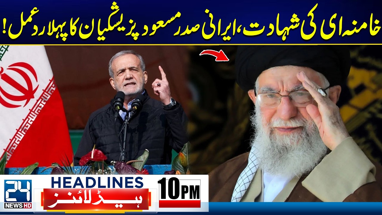 Iran’s khamenei Death - Iranian President Masoud Pezeshkian Breaks Silence - 10pm News Headlines