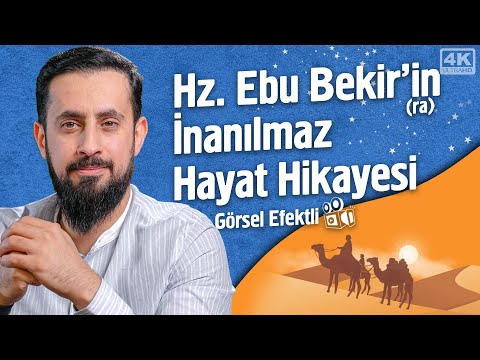 Hz. Ebu Bekir'in (ra) İnanılmaz Hayat Hikayesi | Mehmet Yıldız - Görsel Efektli