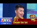 THVL | Cười xuyên Việt 2016 - Tập 10: Chuyện tào lao - Anh Tú