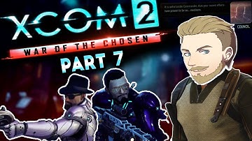 XCOM 2 Part 7: "1 Chosen Down, 2 to Go"