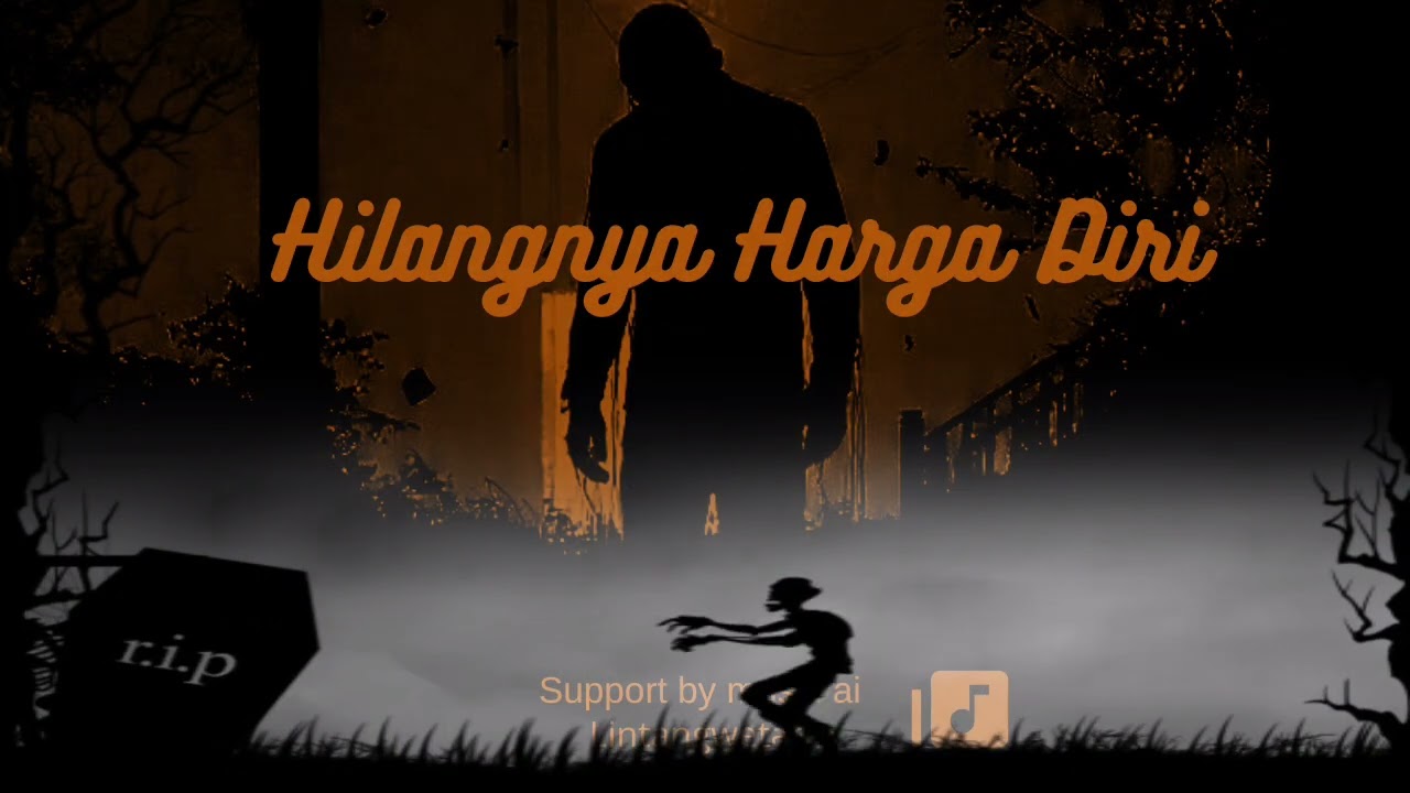 Hilangnya Harga Diri || Harga Diri digadaikan demi  kemilau duniawi yang semu