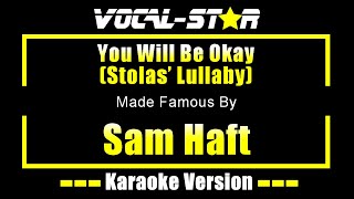 Sam Haft - You Will Be Okay (Stolas' Lullaby) (Karaoke Studio Version) with Lyrics On Screen