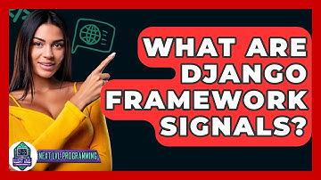 What Are Django Framework Signals? - Next LVL Programming