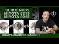 Miyota 8215 vs Miyota 9015 vs Seiko NH35 - comparazione dei calibri entry level più utilizzati