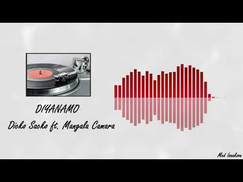 Dicko Sacko Feat Mangala Camara Diyanamo