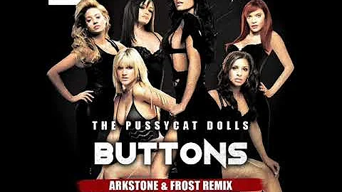 Pussycat Dolls & Snoop Dogg - Buttons (Arkstone & Frost Remix)