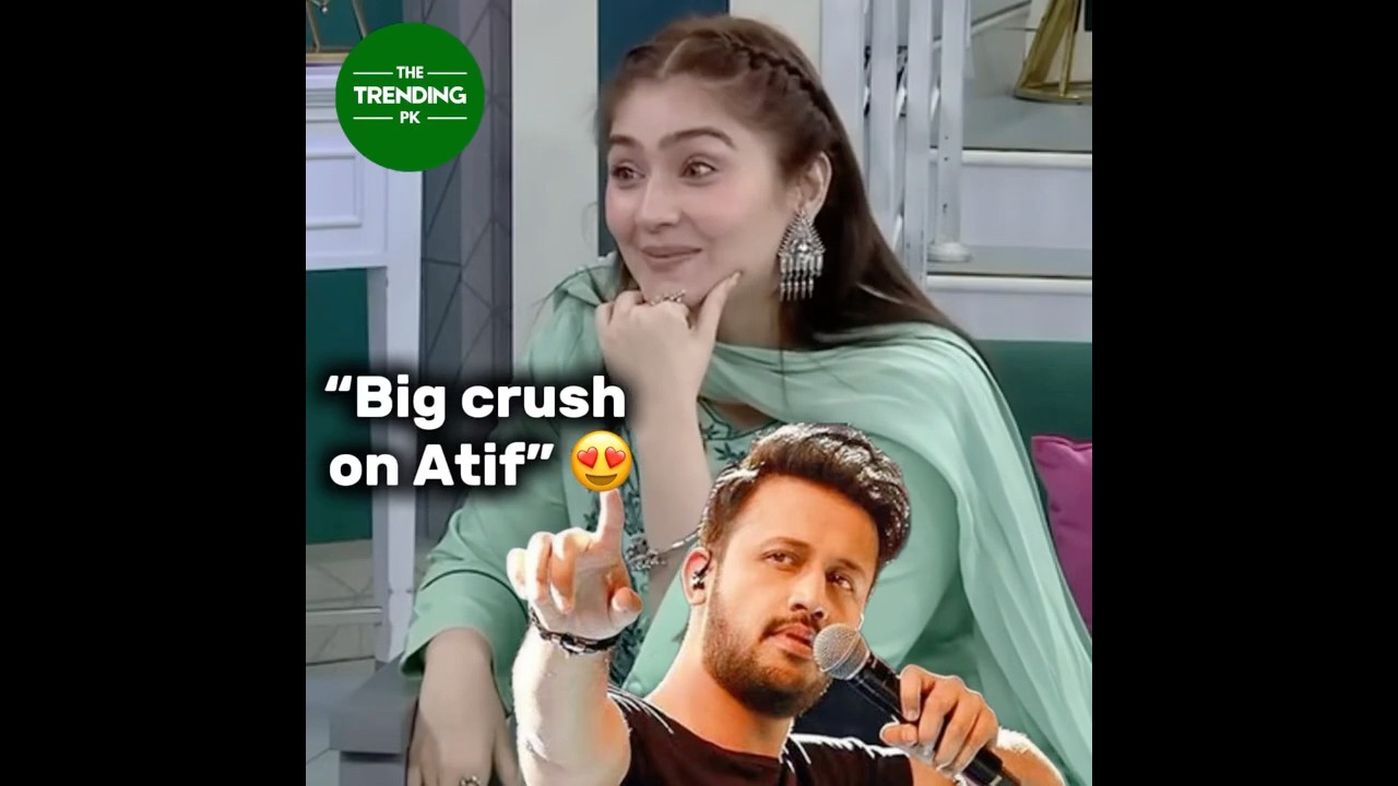 Dur-e-Fishan Saleem’s BIG CRUSH on Atif Aslam 😍