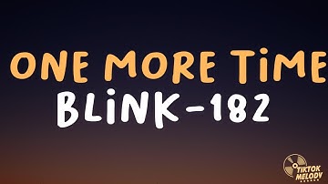 blink-182 - ONE MORE TIME (Lyrics)