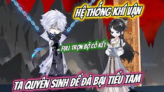 Hệ Thống Khí Vận Ta Quyên Sinh Để Đả Bại Tiểu Tam Full Trọn Bộ Có Kết Kem Vietsub