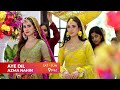 Aye Dil Azma Nahin Episode 9 Teaser - Dono Ki Shadi Ha Aj - Aye Dil Azma Nahin Episode 9 Promo 
