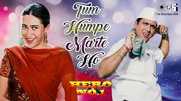 Tum Humpe Marte Ho Hum Tumpe Marte Hain | Hero No.1 | Govinda, Karishma Kapoor | 90s Hits Hindi Song