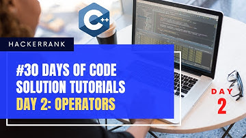 HackerRank 30 Days Of Code | Day 2: Operators | Tutorial Solution In C++