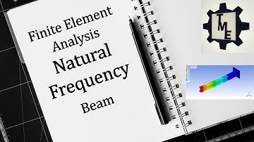 Natural Frequency of Beam Element | Finite Element Analysis (FEA)