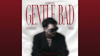 1. Gentle Bad - GUrbane (Official Audio)