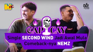 Capcay #8 - Rizki 'Next Me Zhanalena ' -  Single Second Wind Jadi Awal Mula Comeback-nya NEMZ