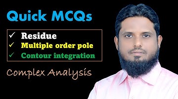 MCQ 4 complex analysis, multiple order of pole, residue for multiple order pole, contour integration