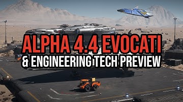 Star Citizen Engineering Preview & Alpha 4.4 Evocati Tests - What’s Happening This Week!