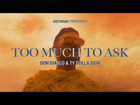 Don Diablo & Ty Dolla $Ign - Too Much To Ask