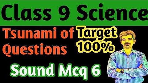 Sound MCQ 6  || Class 9  || Chapter 12  ||  Science || Target 100%  Marks Ncert  ||