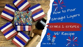 Making STARS & STRIPES 🇺🇸 Layered Cold Process Soap w/ New Recipe ✨ | Ellen Ruth Soap