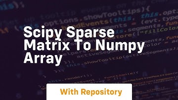 scipy sparse matrix to numpy array
