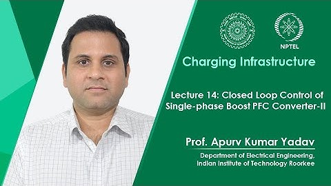 Lec 14: Closed Loop Control of Single-phase Boost PFC Converter - II
