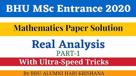 BHU MSc Entrance Mathematics Paper Solution 2020 || Real Analysis Questions || BHU PET PYQ