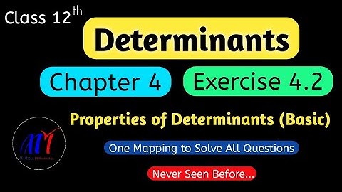 Chapter 4 Determinants Exercise 4.2 ( Intro & Full Basic ) Class 12 Maths | NCERT Solutions