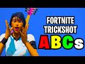 Fortnite Trickshot ABC's