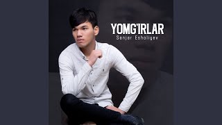 Yomg'irlar - Sanjar Eshaliyev