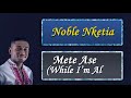 Noble Nketia - Mete Ase Yi(Lyrics video with English translation)