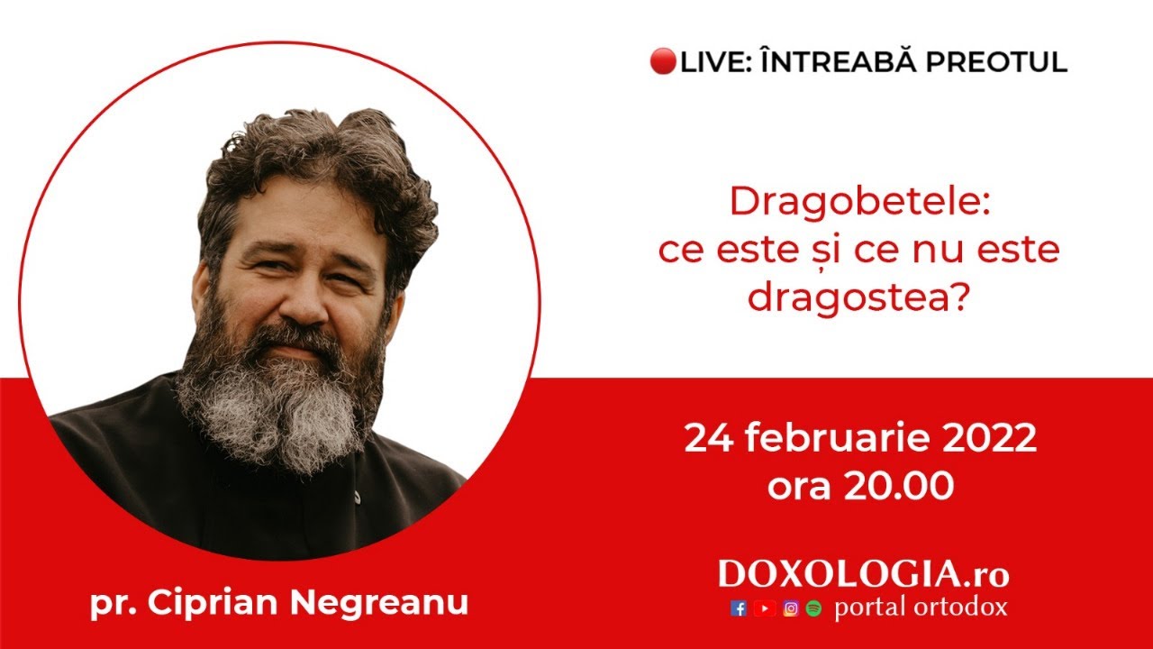 ⭕ LIVE: Pr. Ciprian Negreanu – Dragobetele: ce este și ce nu este dragostea?