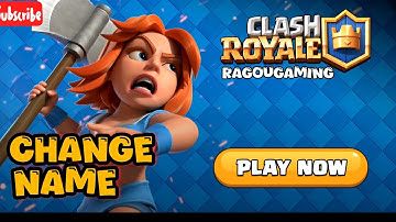 How to Change your Name in Clash Royale 