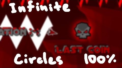 infinite circles by startor 100% (easy demon) [3 coins] | Geometry Dash 2.1