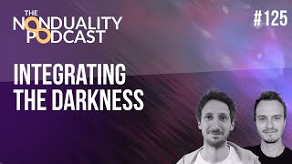 125 - Part 1 - Jack Morrigan - Integrating the Darkness | The #Nonduality Podcast