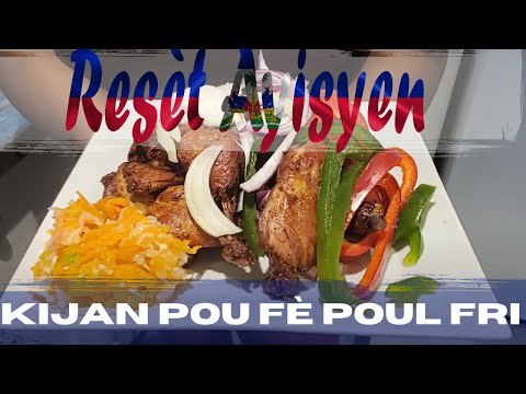 Kijan Pou’w Fè Yon Poul Fri | Resèt Poul fri | Resèt Ayisyen| Recette Facile | Recette Créole