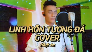 LINH HỒN TƯỢNG ĐÁ - COVER LÊ NHẬT ANH