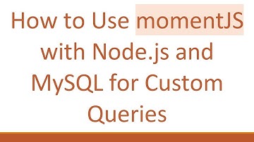 How to Use momentJS with Node.js and MySQL for Custom Queries