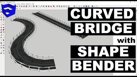 Creating a CURVED BRIDGE WITH TEXTURES with Shape Bender and SketchUp