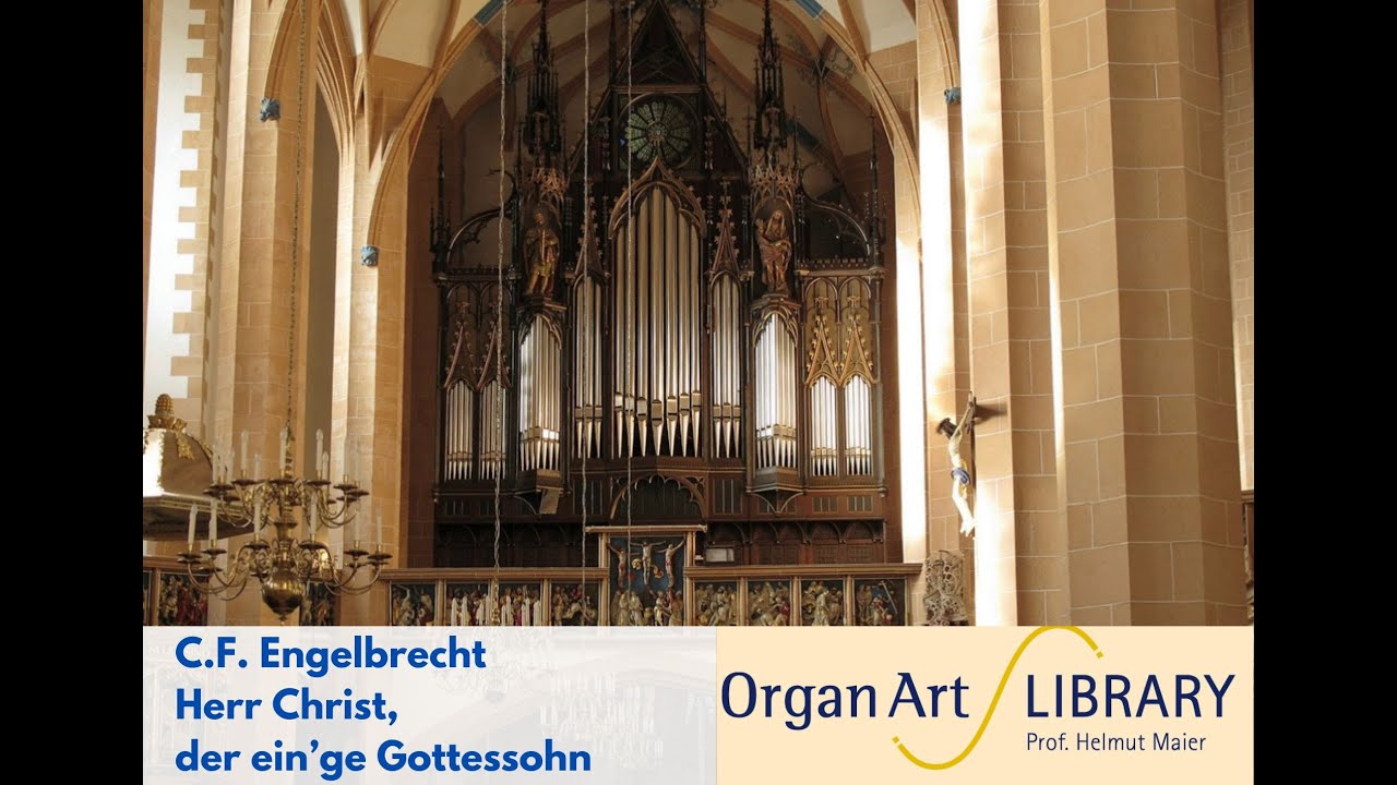 C.F. Engelbrecht - Herr Christ, der einge Gottessohn