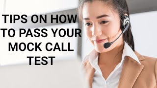 HOW TO PASS YOUR MOCK CALL TEST ( TIPS ON HOW TO PASS)