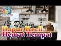 15 Desain Dapur Kecil yang Bikin Memasak Lebih Cepat