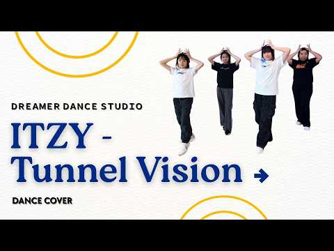 夢想家舞蹈製所Dreamer Dance Studio --- 韓流K-pop「  ITZY - Tunnel Vision  」dance cover