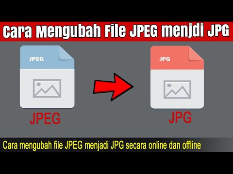 Video: Bagaimana cara mengubah file JPEG ke file JPG?